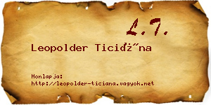 Leopolder Ticiána névjegykártya